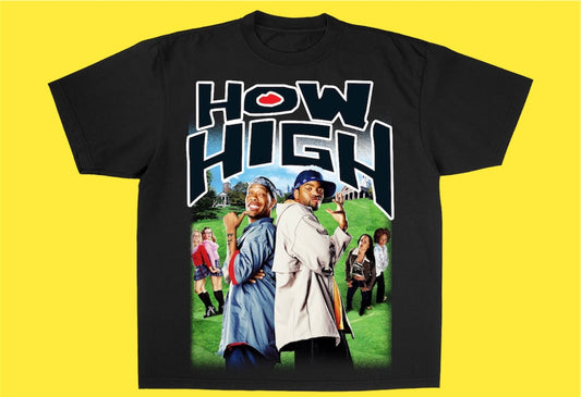 "HOW HIGH 2001 " TEE