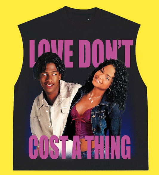 "LOVE DON’T COST A THING TEE 2003" SLEEVELESS TEE