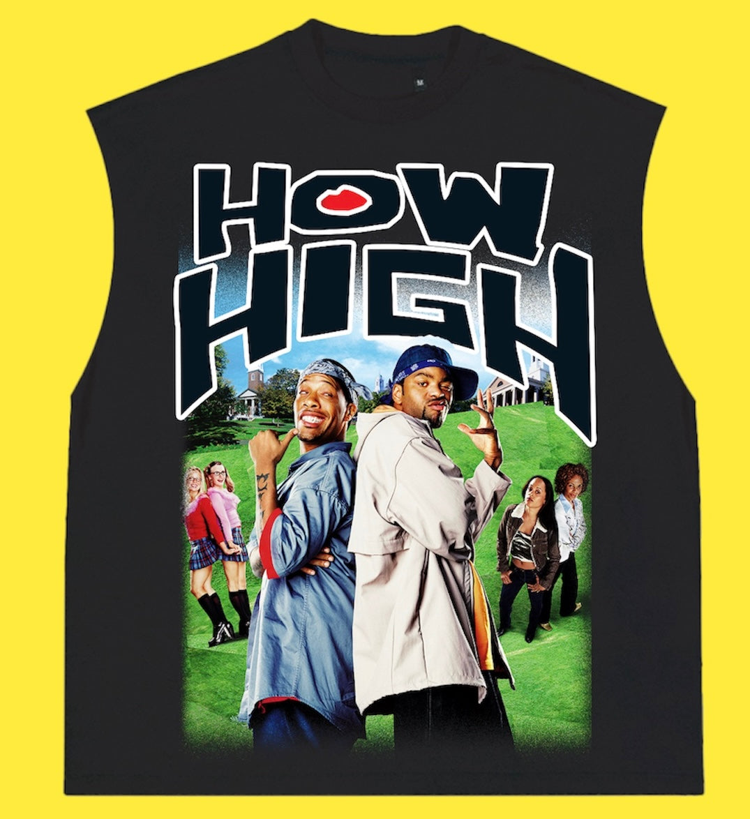 "HOW HIGH 2001 " SLEEVELESS TEE